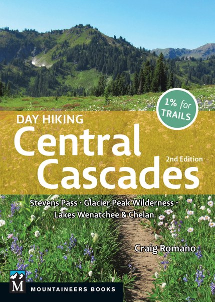 Mountaineers Books Day Hiking Central Cascades 2nd Edition