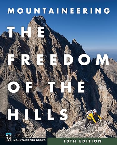 Mountaineers Books Freedom of the Hills 10E pb